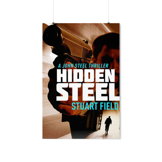 Hidden Steel - Matte Poster