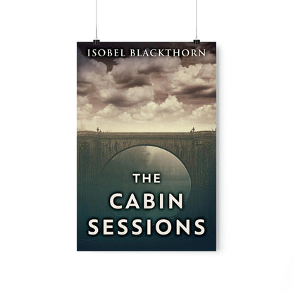 The Cabin Sessions - Matte Poster