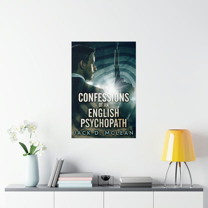 Confessions Of An English Psychopath - Matte Poster