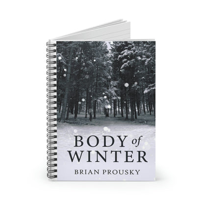 Body Of Winter - Spiral Notebook