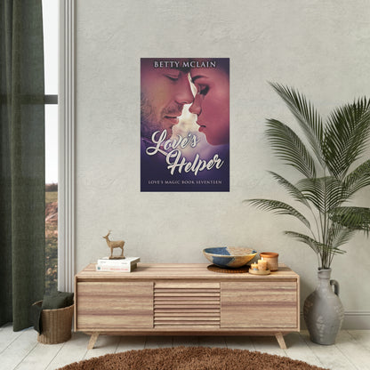 Love's Helper - Rolled Poster