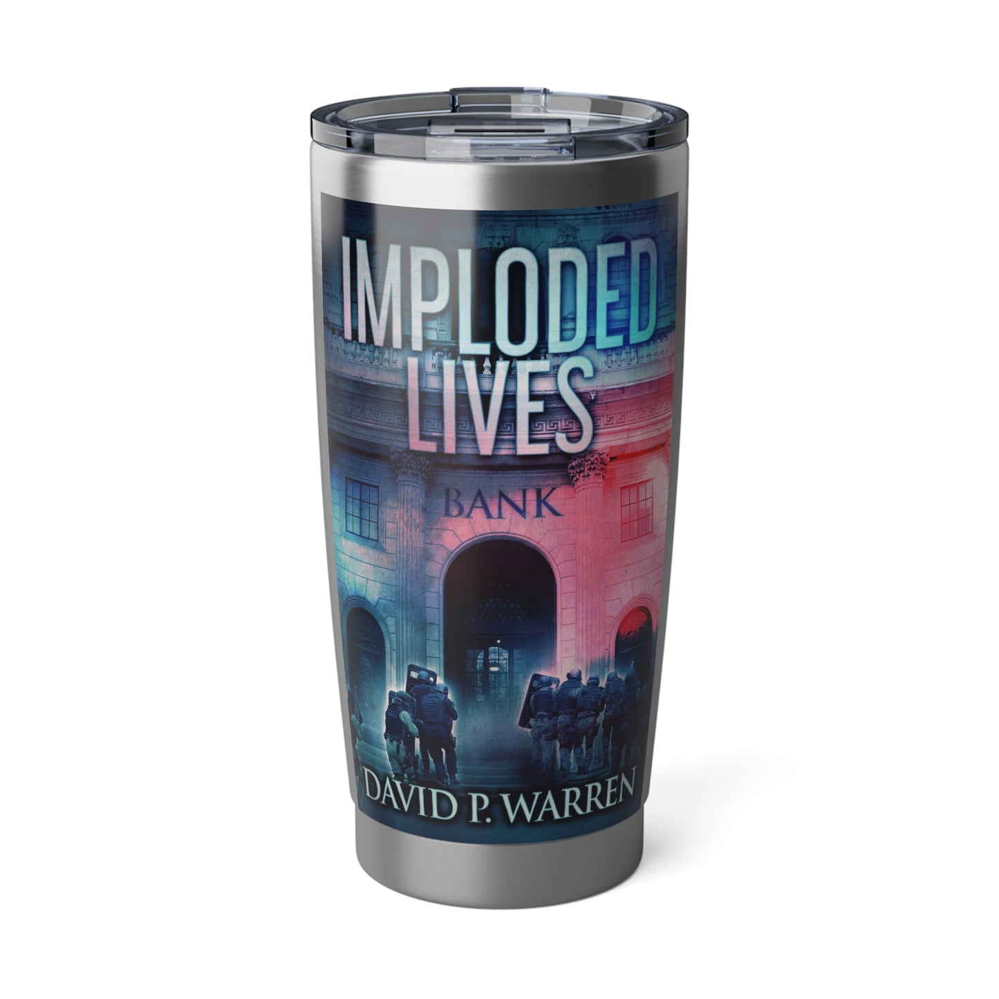 Imploded Lives - 20 oz Tumbler