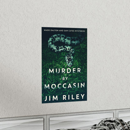 Murder by Moccasin - Matte Poster