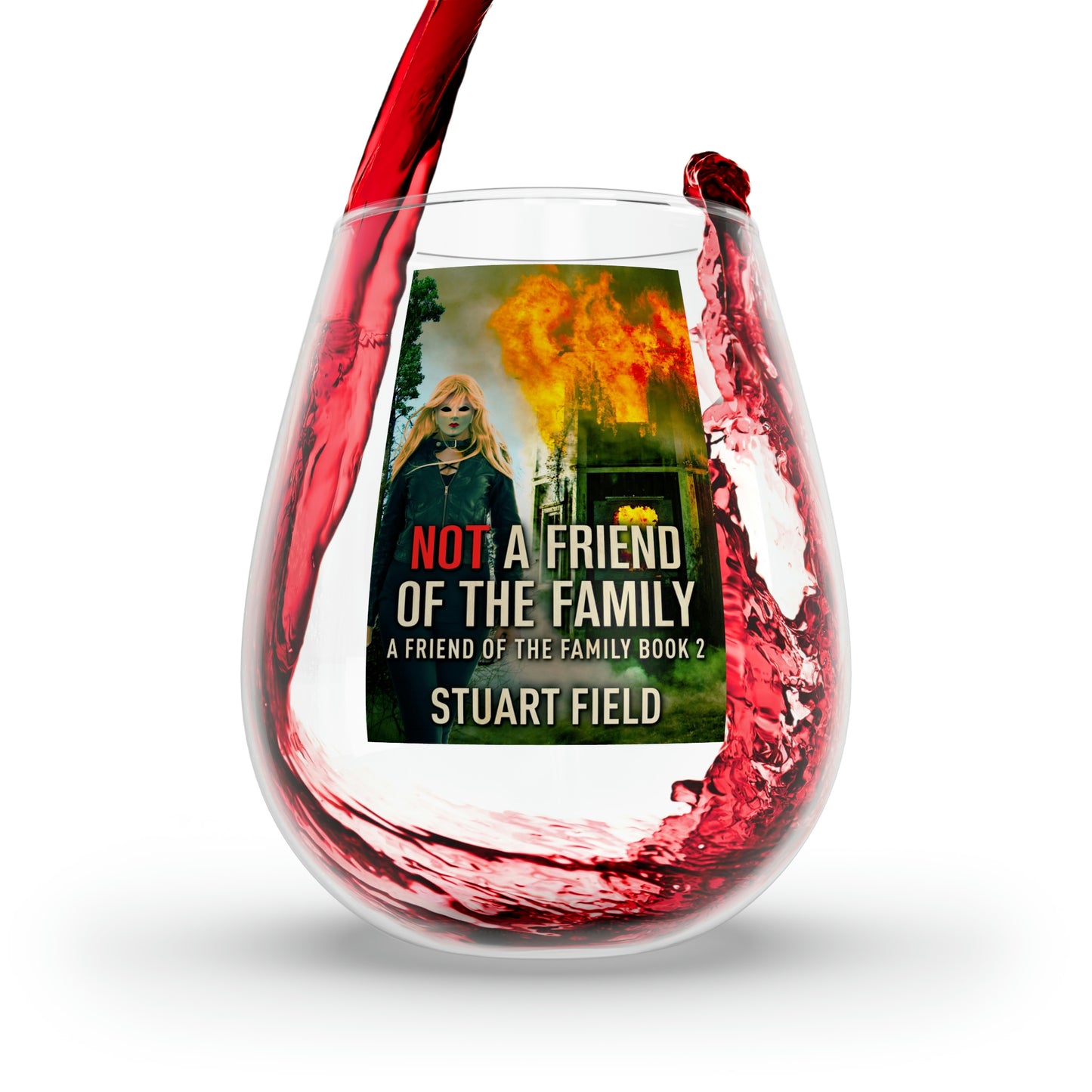 Not A Friend Of The Family - Stemless Wine Glass, 11.75oz