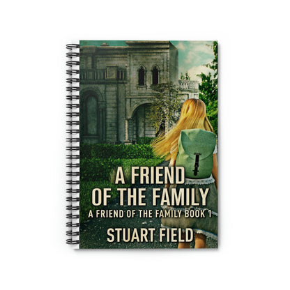 A Friend Of The Family - Spiral Notebook