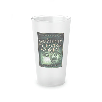 The Wizardry of Jewish Women - Frosted Pint Glass