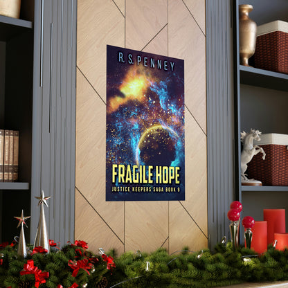 Fragile Hope - Matte Poster