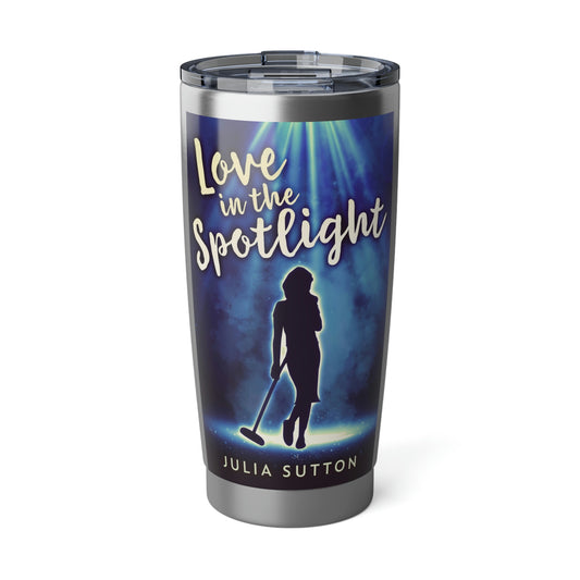 Love In The Spotlight - 20 oz Tumbler