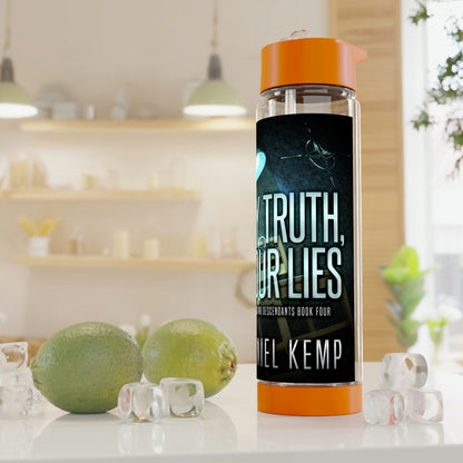 My Truth, Your Lies - Infuser Water Bottle