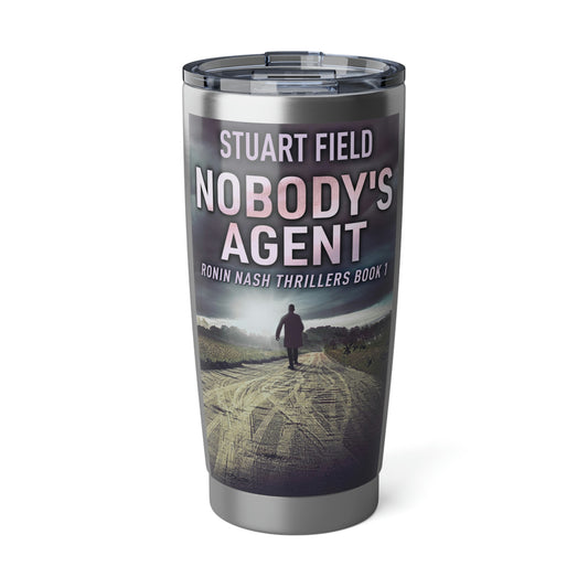 Nobody's Agent - 20 oz Tumbler