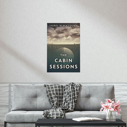 The Cabin Sessions - Matte Poster