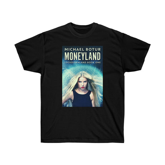 Moneyland - Unisex T-Shirt