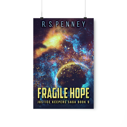 Fragile Hope - Matte Poster