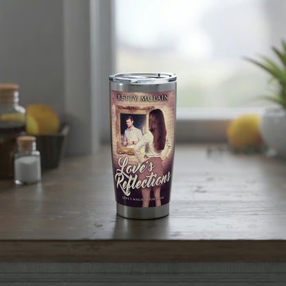 Love's Reflections - 20 oz Tumbler