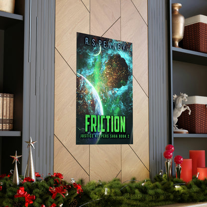 Friction - Matte Poster