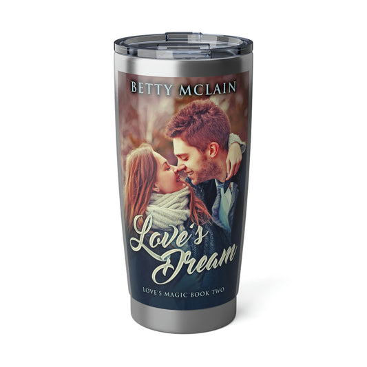 Love's Dream - 20 oz Tumbler