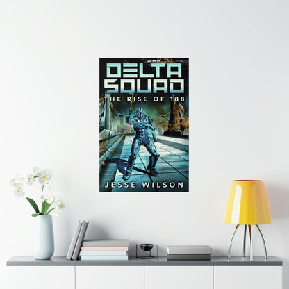 Delta Squad - The Rise Of 188 - Matte Poster