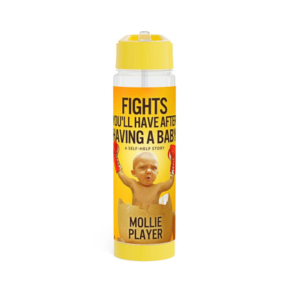 Fights You'll Have After Having A Baby - Infuser Water Bottle