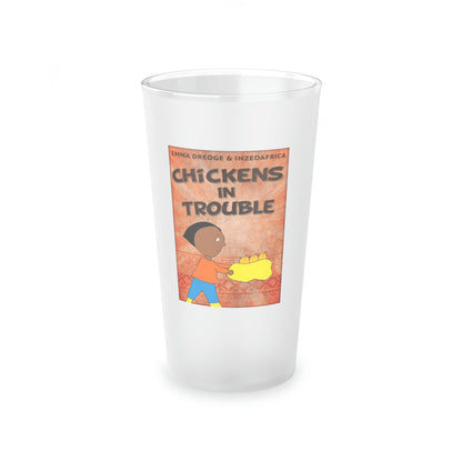 Chickens In Trouble - Frosted Pint Glass