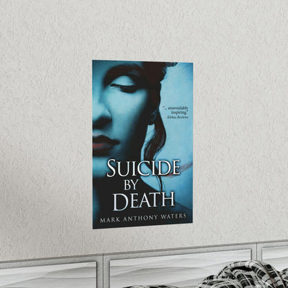 Suicide By Death - Matte Poster