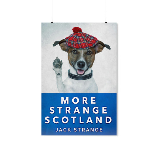 More Strange Scotland - Matte Poster