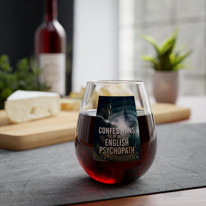 Confessions Of An English Psychopath - Stemless Wine Glass, 11.75oz