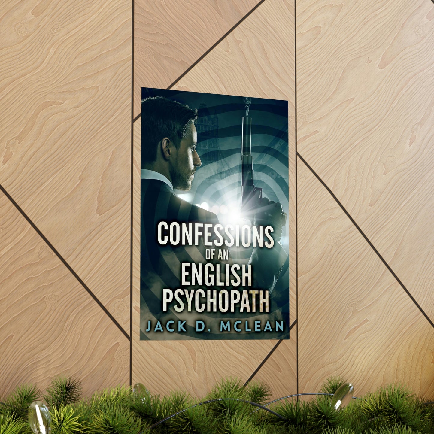 Confessions Of An English Psychopath - Matte Poster