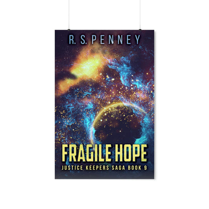 Fragile Hope - Matte Poster