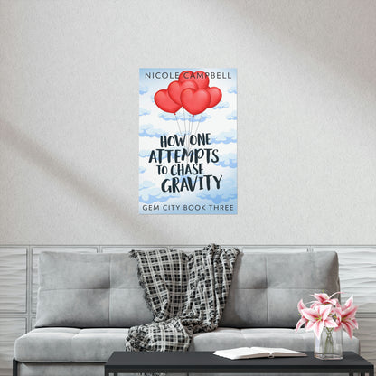 How One Attempts to Chase Gravity - Matte Poster