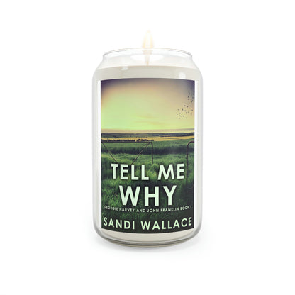 Tell Me Why - Scented Candle