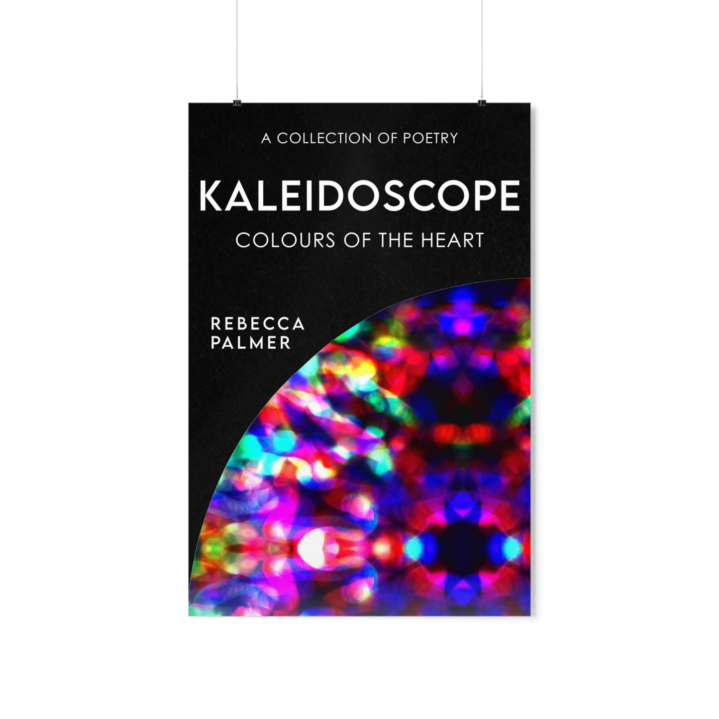 Kaleidoscope - Colours Of The Heart - Matte Poster