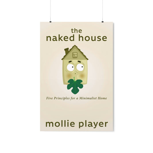 The Naked House - Matte Poster