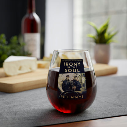 Irony In The Soul - Stemless Wine Glass, 11.75oz