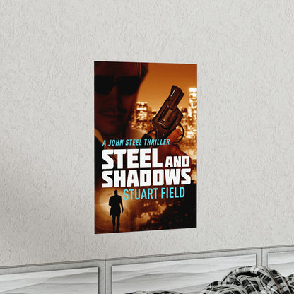 Steel And Shadows - Matte Poster