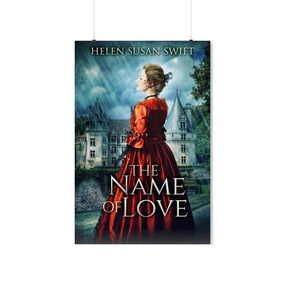 The Name of Love - Matte Poster