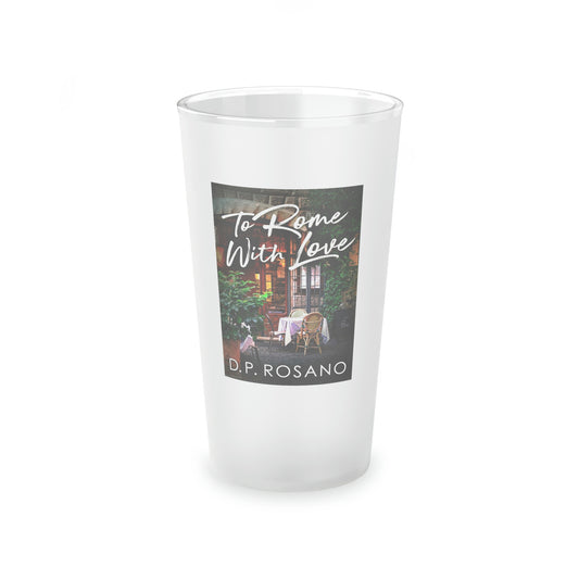 To Rome With Love - Frosted Pint Glass