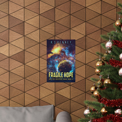 Fragile Hope - Matte Poster