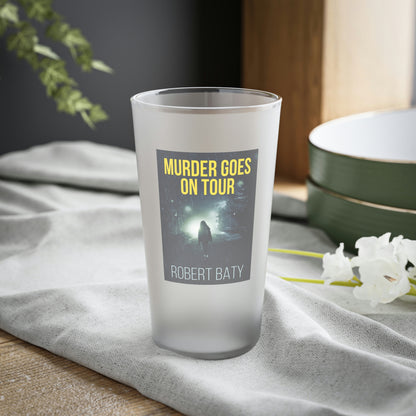 Murder Goes On Tour - Frosted Pint Glass