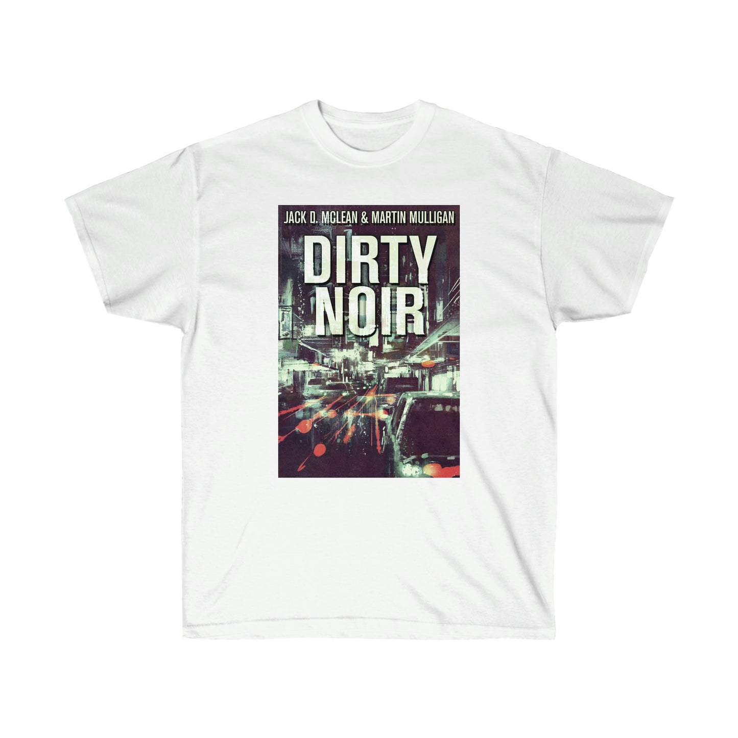 Dirty Noir - Unisex T-Shirt