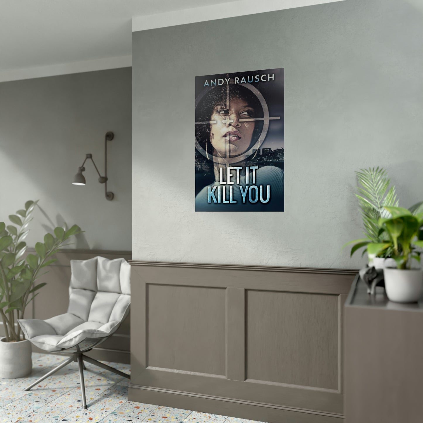 Let It Kill You - Rolled Poster