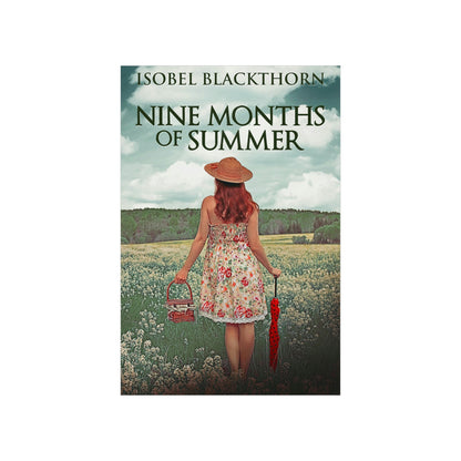 Nine Months Of Summer - Matte Poster