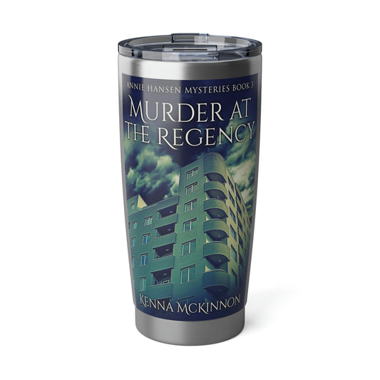 Murder At The Regency - 20 oz Tumbler