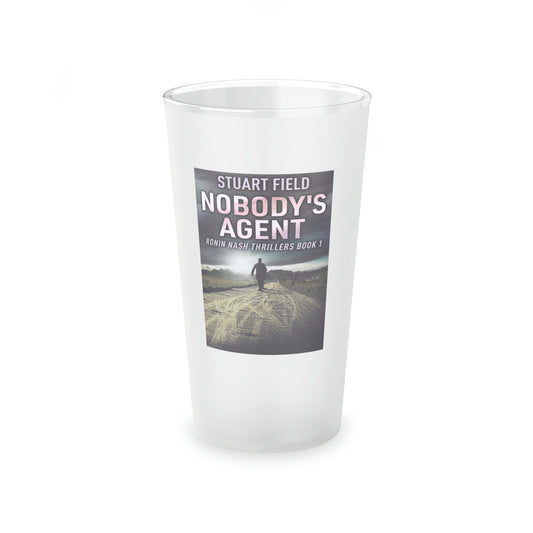 Nobody's Agent - Frosted Pint Glass