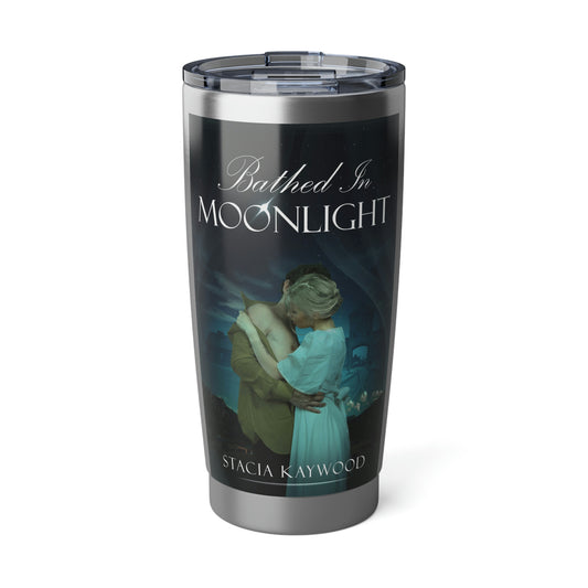 Bathed In Moonlight - 20 oz Tumbler