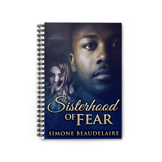 Sisterhood of Fear - Spiral Notebook