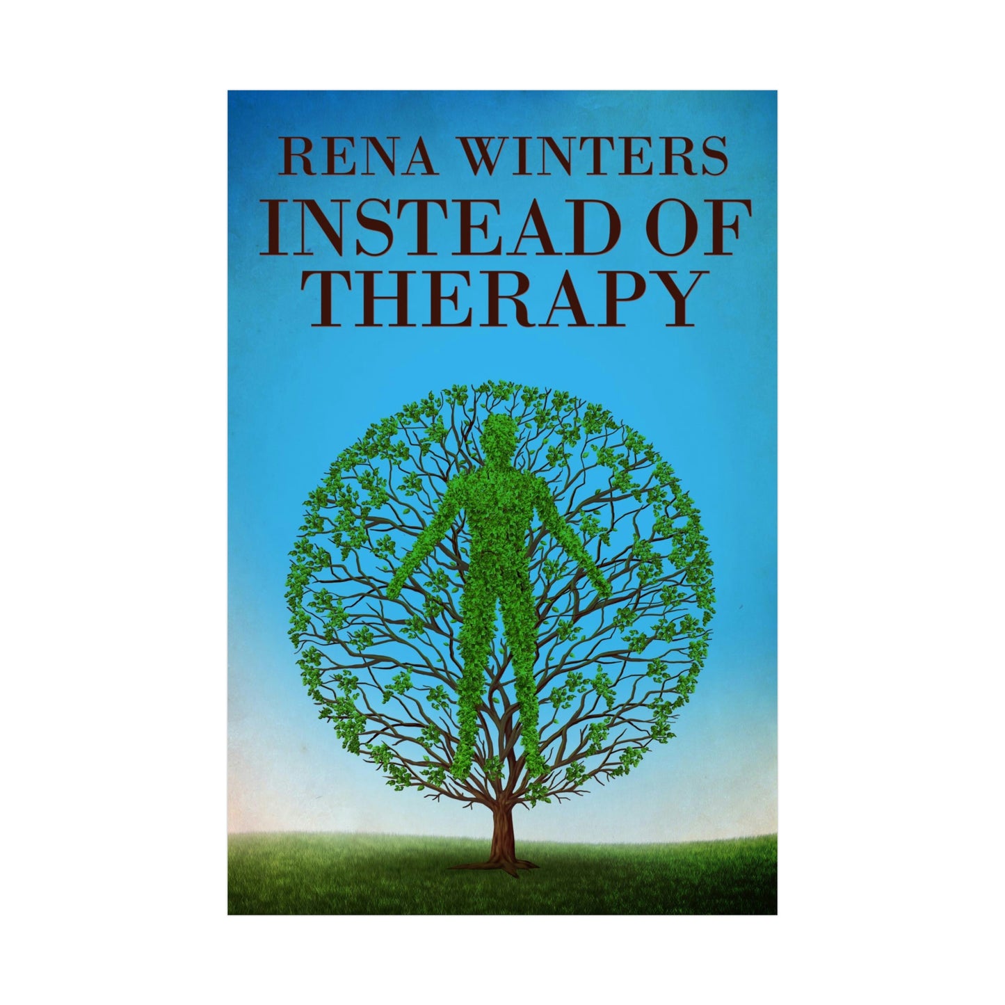 Instead Of Therapy - Rolled Poster