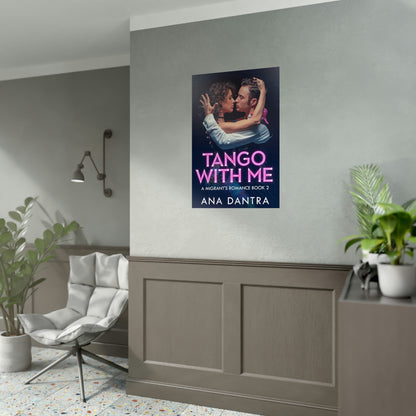 Tango With Me - Rolled Poster