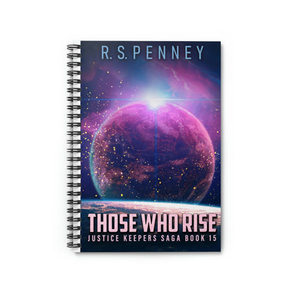 Those Who Rise - Spiral Notebook