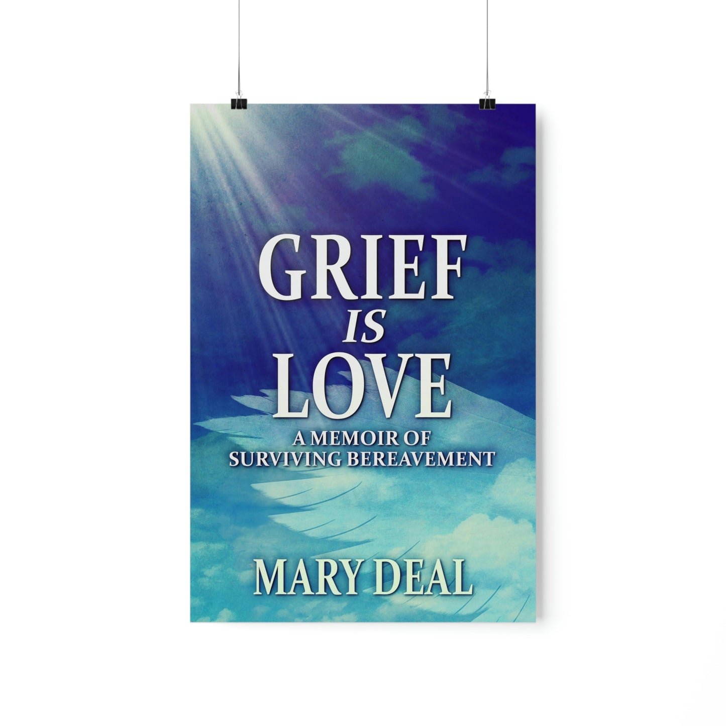 Grief is Love - Matte Poster