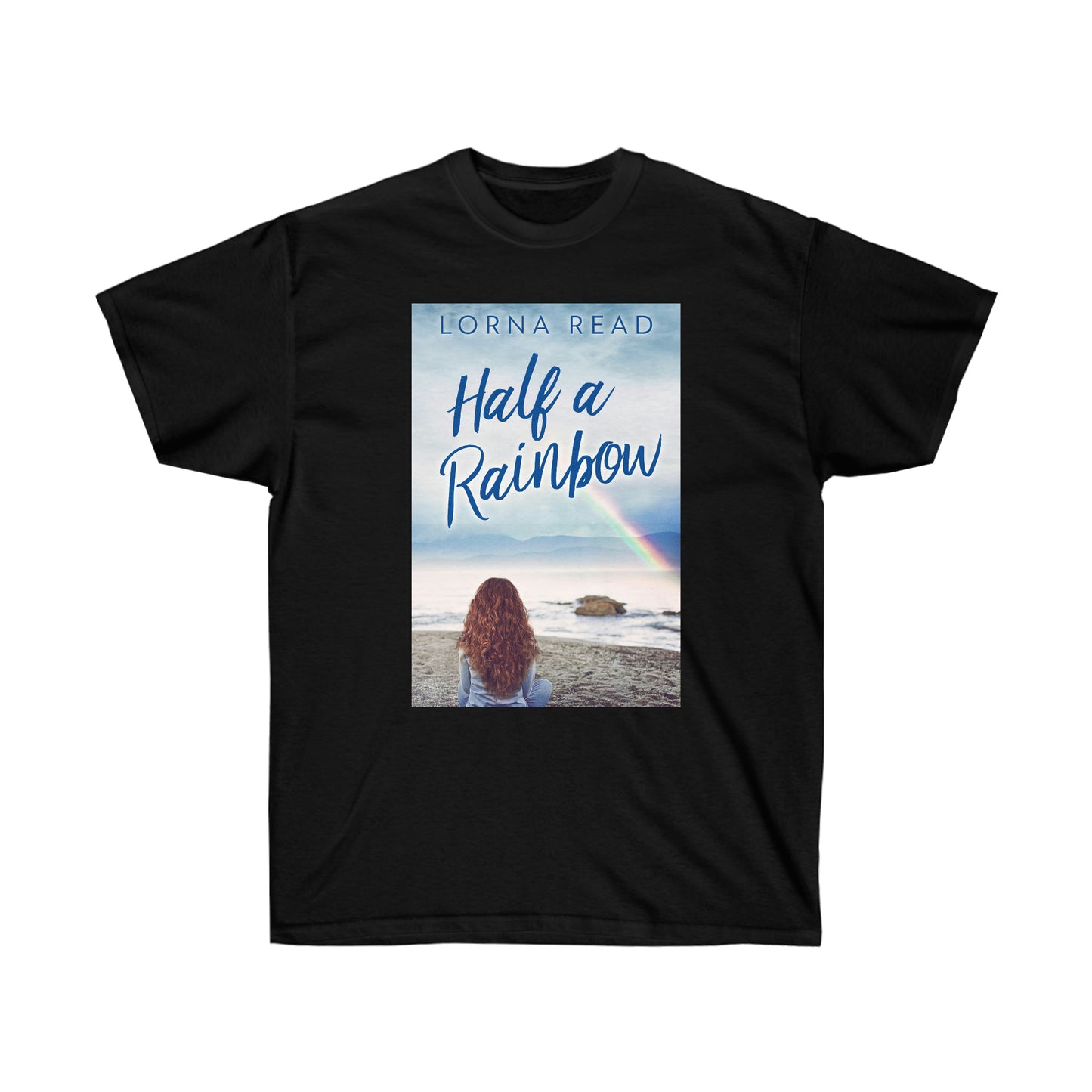 Half A Rainbow - Unisex T-Shirt